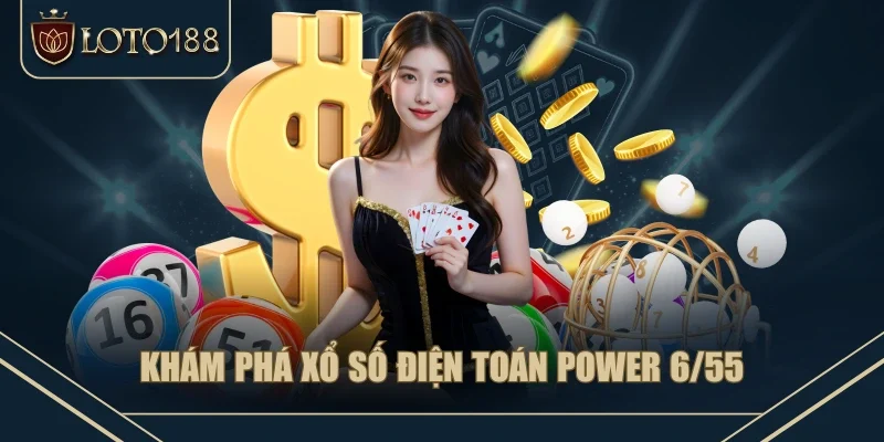 Khám phá xổ số điện toán power 6/55 Khám phá xổ số điện toán power 6/55