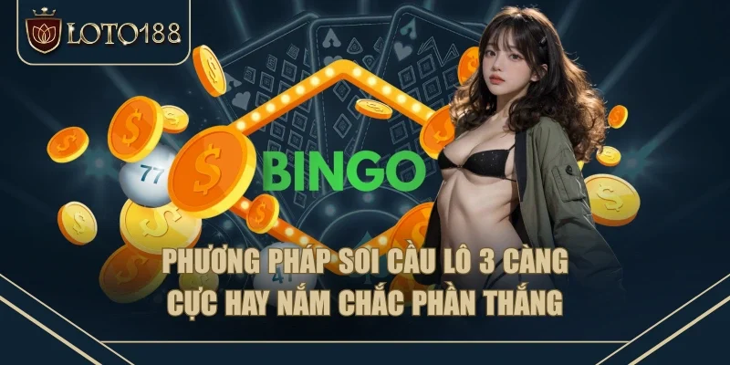 Phương pháp soi cầu lô 3 càng cực hay nắm chắc phần thắng Phương pháp soi cầu lô 3 càng cực hay nắm chắc phần thắng